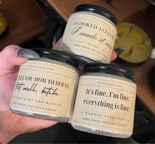 Load image into Gallery viewer, It’s fine I’m fine